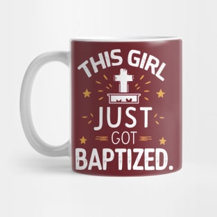 This Girl Just Got Baptized Shirt - Cute Baptism Gift for Girls Mug